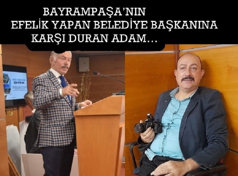 BAYRAMPAŞA’DA HALKIN PARASIYLA EFELİK YAPAN BELEDİYE BAŞKANI