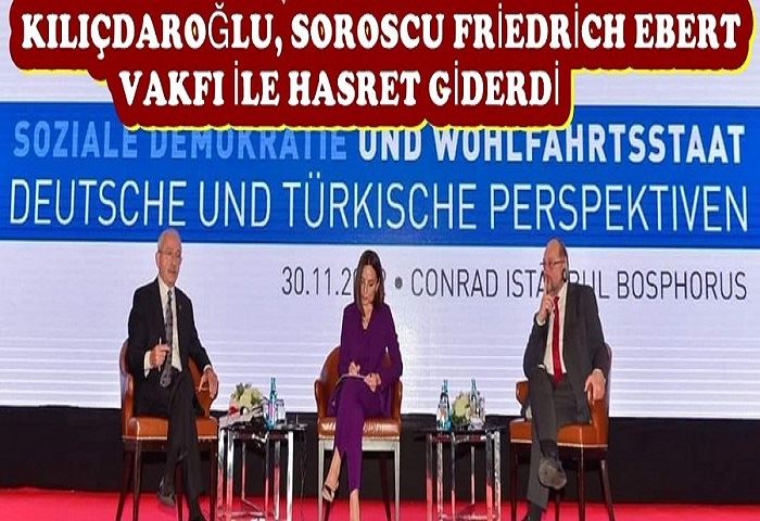 KILIÇDAROĞLU, SOROSCU FRİEDRİCH EBERT VAKFI İLE HASRET GİDERDİ