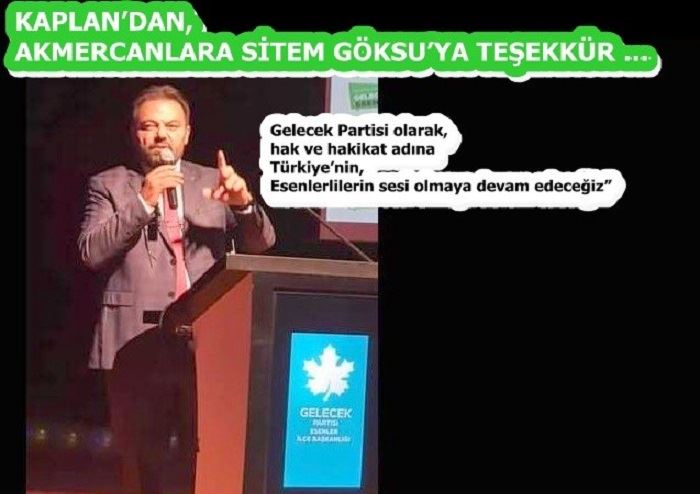 KAPLAN’DAN, AK-MERCANLARA SİTEM GÖKSU’YA TEŞEKKÜR…