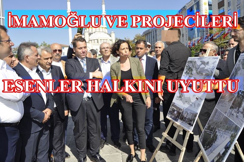 İMAMOĞLU’NA ESENLER İLGİSİZ KALDI 