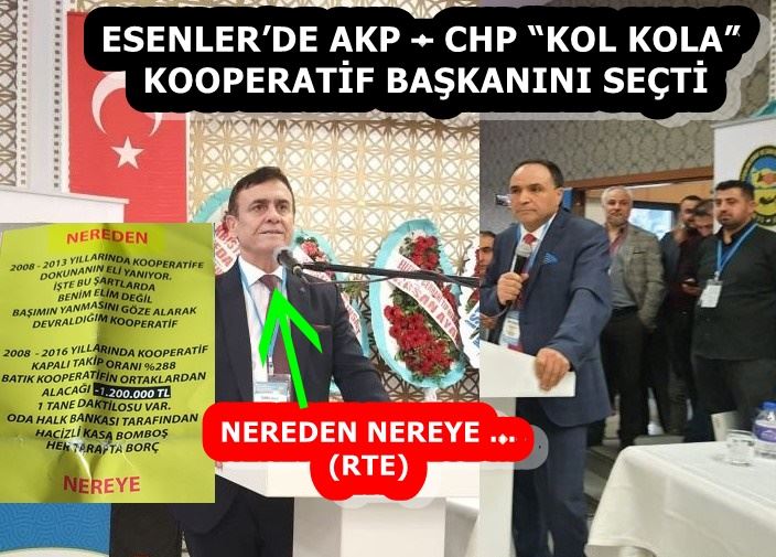 ESENLER’DE AKP – CHP “KOL KOLA” KOOPERATİF BAŞKANINI SEÇTİ