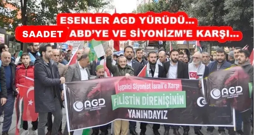 ESENLER AGD FİLİSTİN İÇİN YÜRÜDÜ