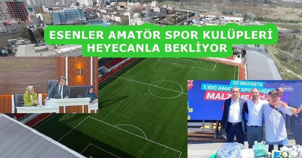 ESENLER AMATÖR SPOR KULÜPLERİ HEYECANLA BEKLİYOR 