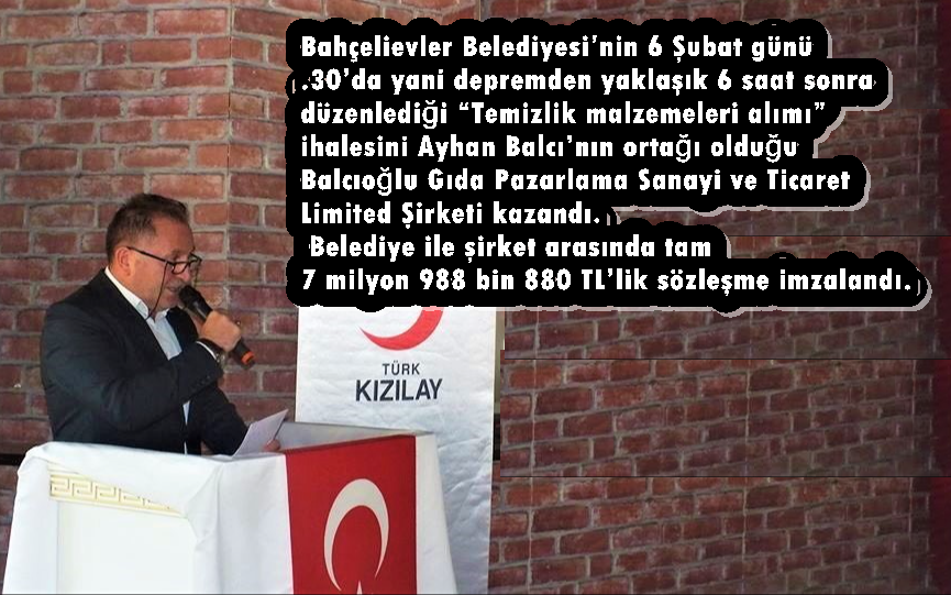 KIZILAY’IN AHLAKSIZ YÖNETİCİSİ, DEPREM SABAHI İHALE ALMIŞ