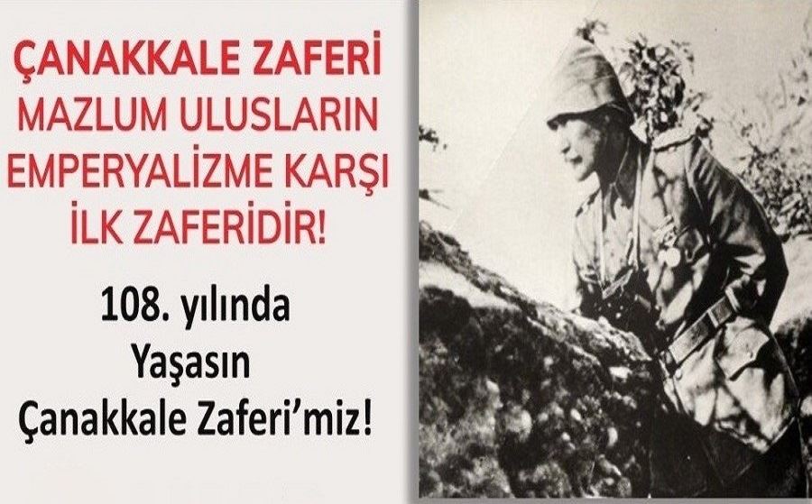 ÇANAKKALE ZAFERİ’MİZ 108. YILI