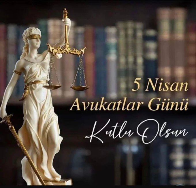 AVUKATLAR GÜNÜ KUTLU OLSUN