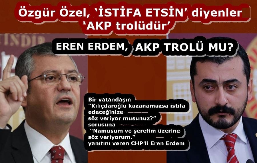 Özgür Özel, ‘İSTİFA ETSİN’ diyenler ‘AKP trolüdür’ 
