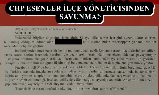 CHP ESENLER İLÇE YÖNETİCİSİNDEN SAVUNMA! 