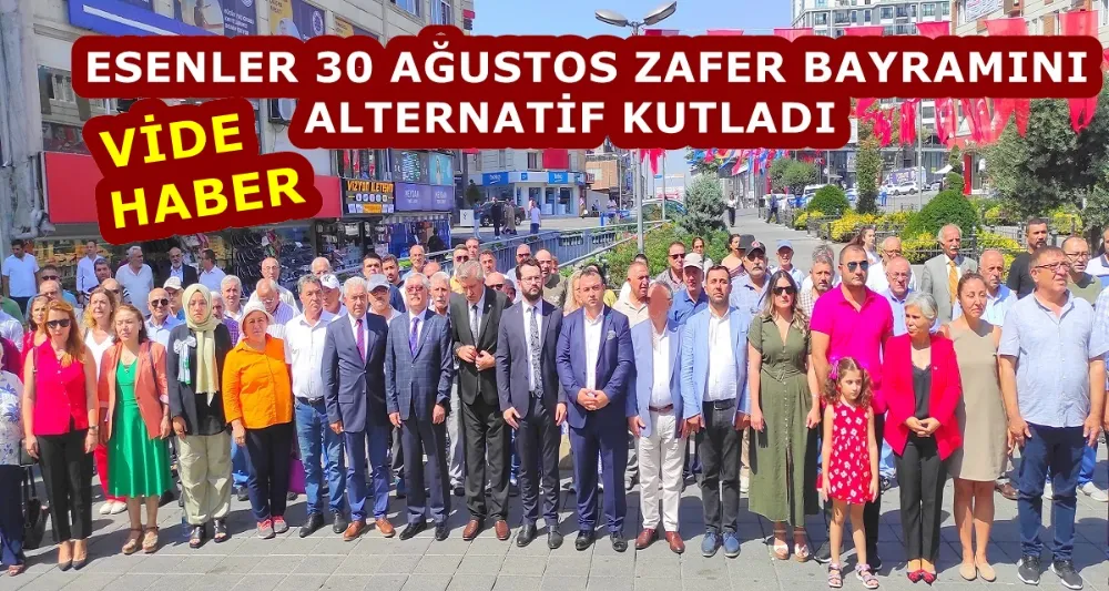 ESENLER 30 AĞUSTOS ZAFER BAYRAMINI ALTERNATİF KUTLADI 