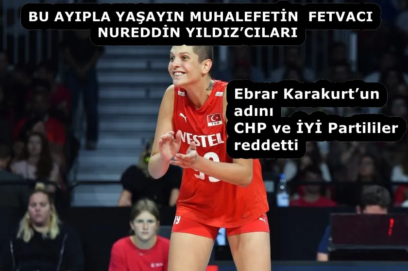 BU AYIPLA YAŞAYIN MUHALEFETİN  FETVACI NUREDDİN YILDIZ’CILARI 