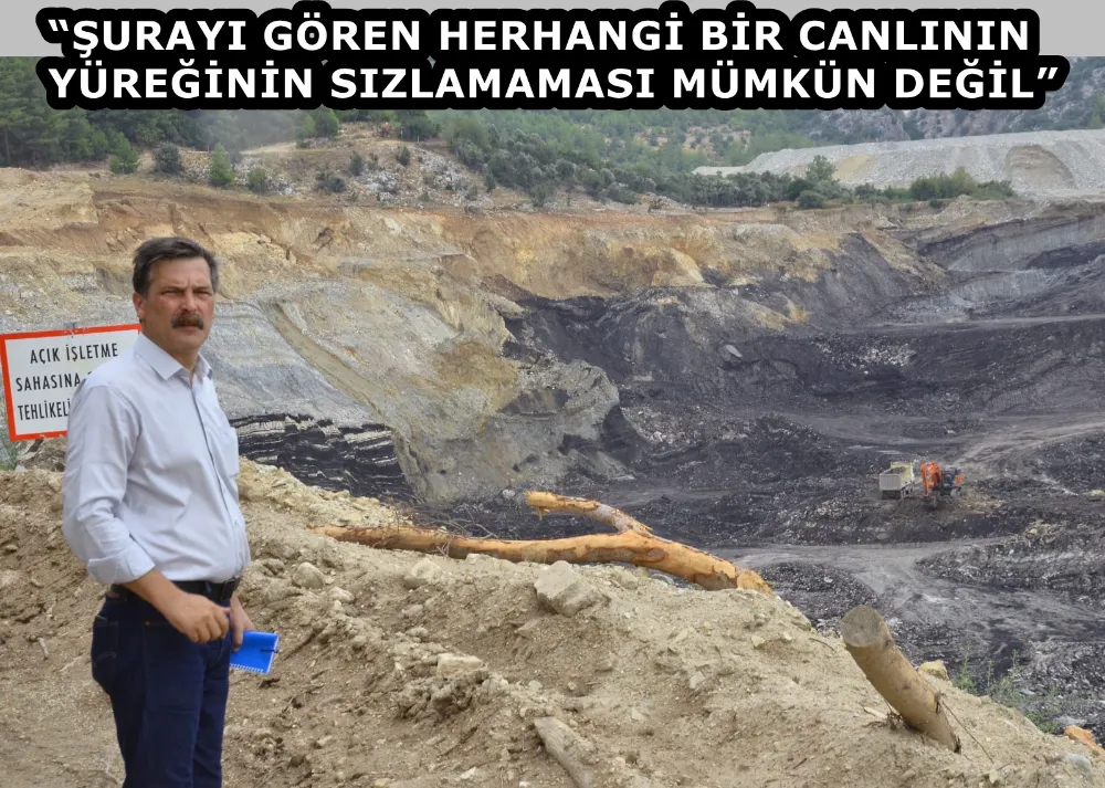 “ŞURAYI GÖREN HERHANGİ BİR CANLININ YÜREĞİNİN SIZLAMAMASI MÜMKÜN DEĞİL”
