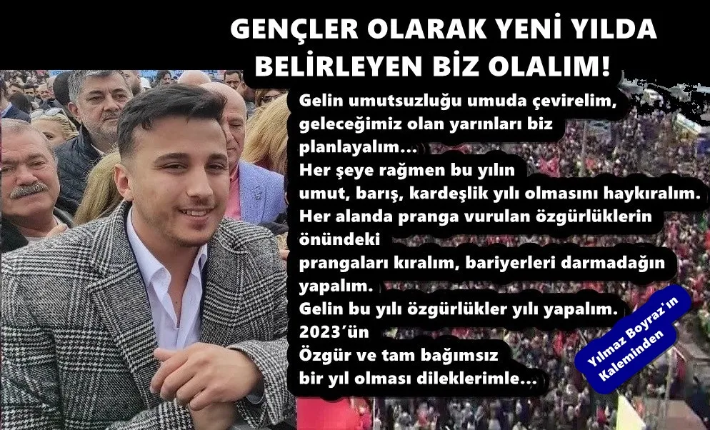 GENÇLER OLARAK YENİ YILDA BELİRLEYEN BİZ OLALIM!