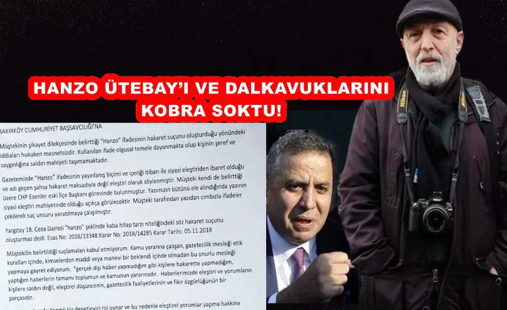 HANZO ÜTEBAY’I VE DALKAVUKLARINI KOBRA SOKTU! 