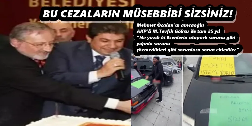 BU CEZALARIN MÜSEBBİBİ SİZSİNİZ!