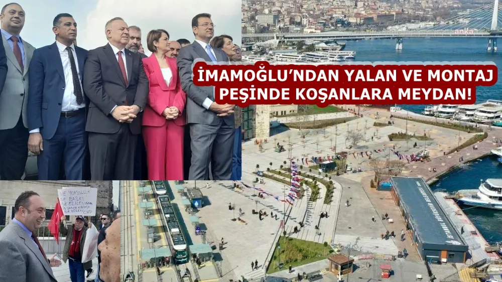 İMAMOĞLU’NDAN YALAN VE MONTAJ PEŞİNDE KOŞANLARA MEYDAN!