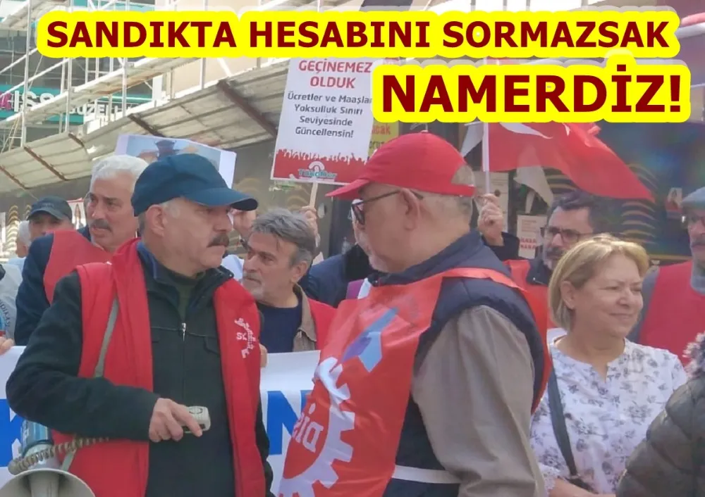 ESENLER DİSK EMEKLİ-SEN: SANDIKTA HESABINI SORMAZSAK NAMERDİZ!
