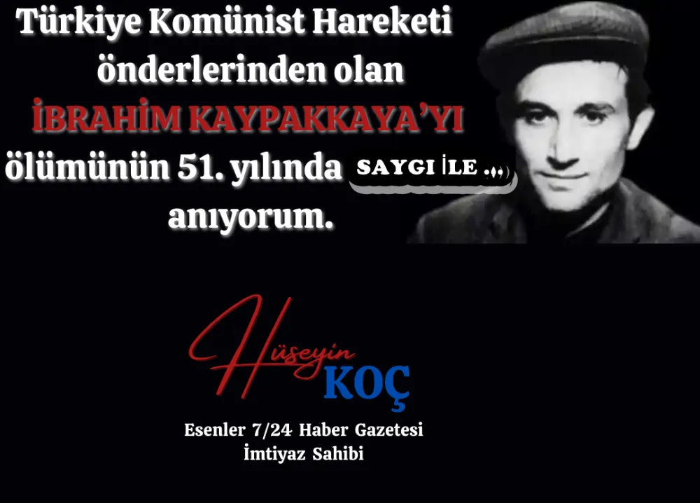 SER VERİP SIR VERMEYEN YİĞİDİ SAYGI İLE ANIYORUZ...