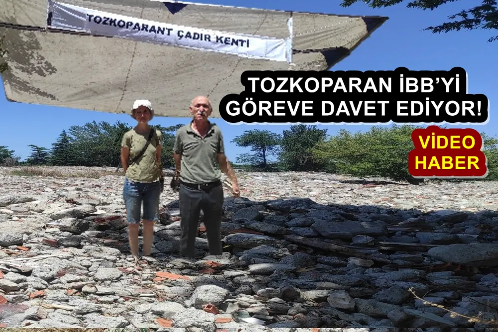 TOZKOPARAN İBB’Yİ GÖREVE DAVET EDİYOR! 