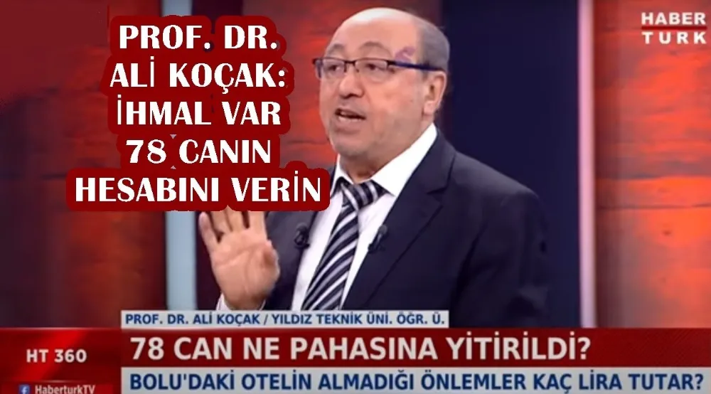 PROF. DR. ALİ KOÇAK:  İHMAL VAR 78 CANIN HESABINI VERİN