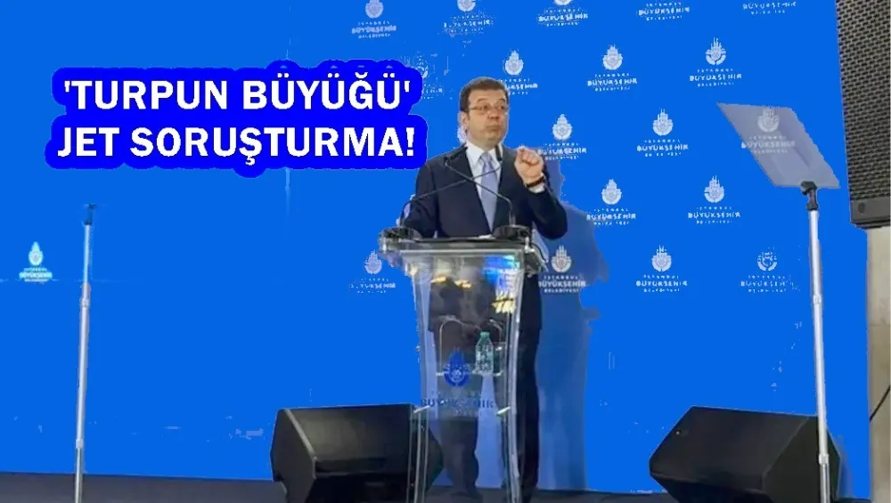 İMAMOĞLU’NA JET SORUŞTURMA!