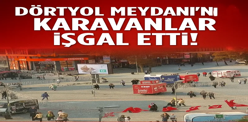 Dörtyol Meydanı’nı Karavanlar İşgal Etti!