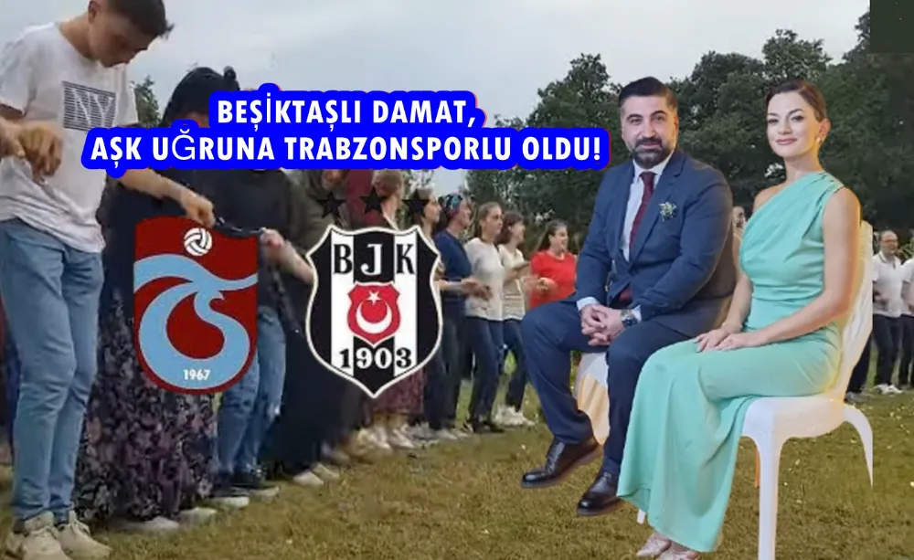 BEŞİKTAŞLI DAMAT, AŞK UĞRUNA TRABZONSPORLU OLDU!