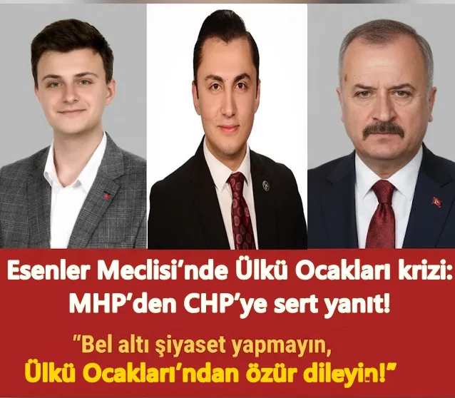 Esenler Meclisi’nde Ülkü Ocakları krizi: MHP’den CHP’ye sert yanıt!