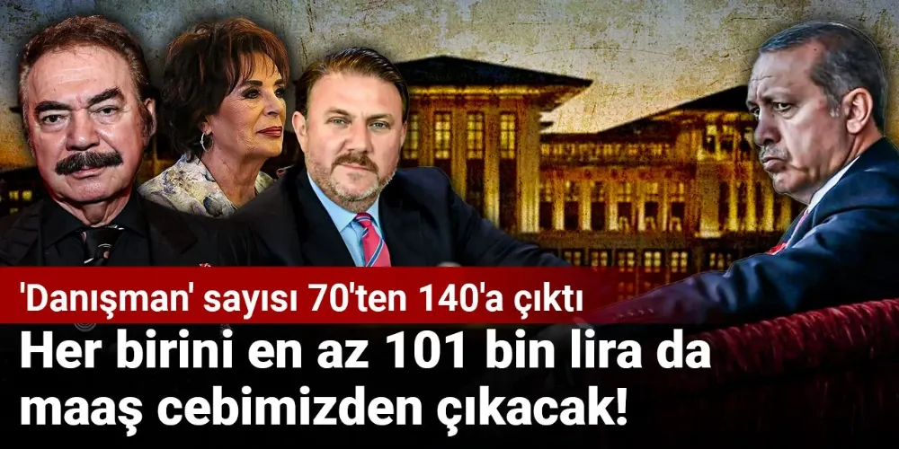 ERDOĞAN’IN KURUL ÜYELERİNİN MAAŞI BİZDEN!