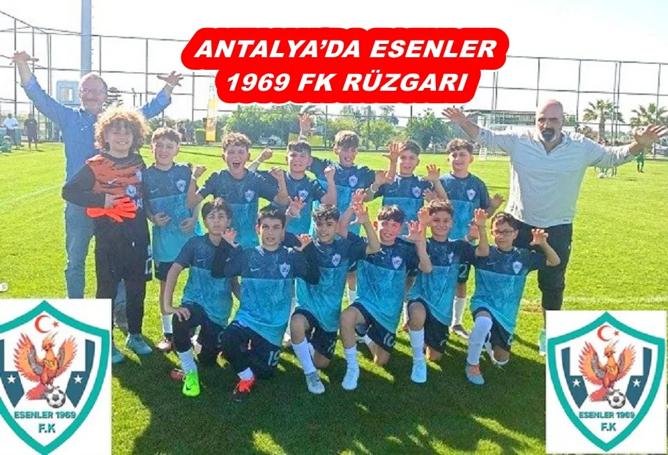 ANTALYA’DA ESENLER 1969 FK RÜZGARI
