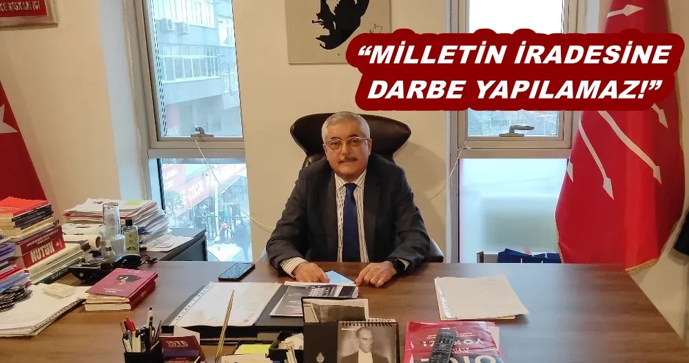 “MİLLETİN İRADESİNE DARBE YAPILAMAZ!”