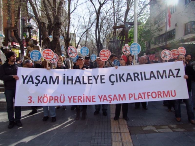 3. Köprüye Karşı Çıktılar