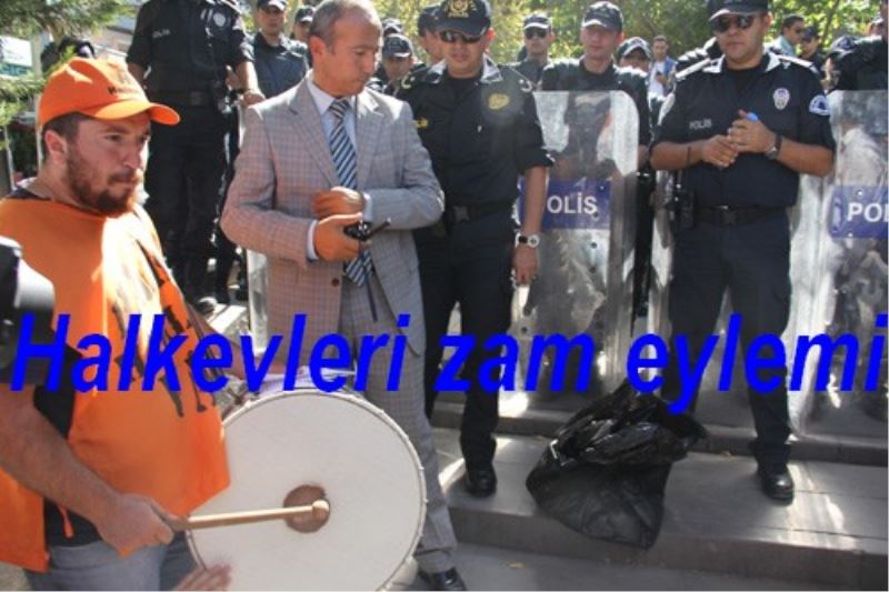 Halkevleri zam eylemi
