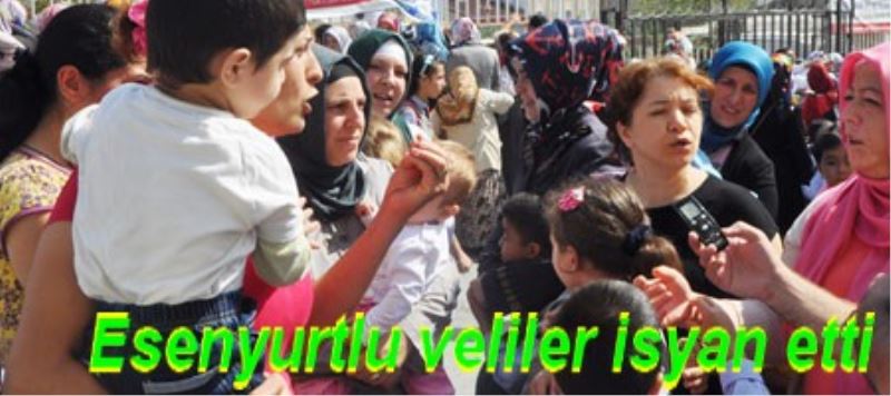 Esenyurtlu veliler isyan etti