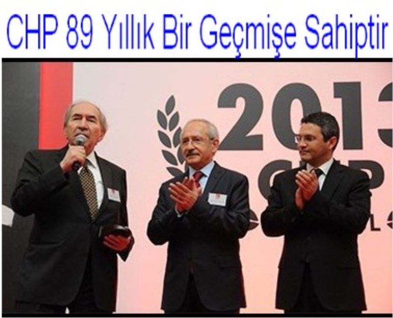  CHP 89 Yıllık Bir Geçmişe Sahiptir 