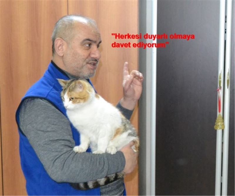 Herkesi duyarlı olmaya davet ediyorum