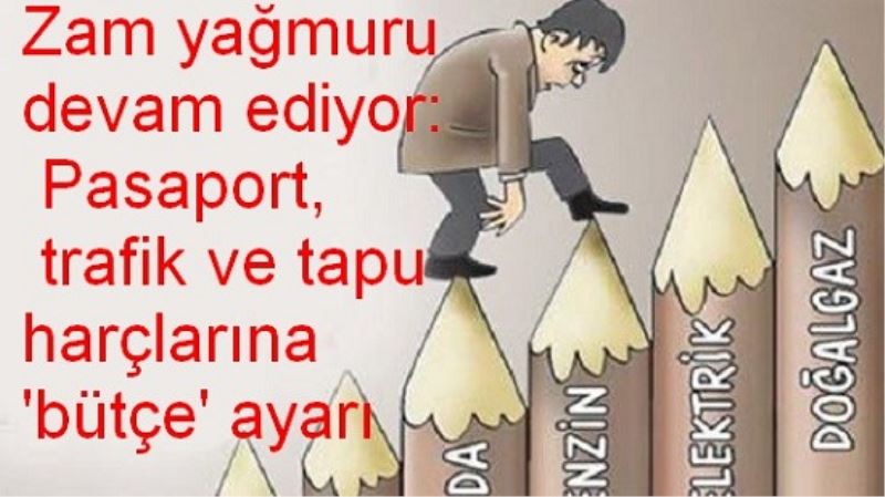 Zam yağmuru devam ediyor...