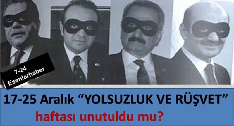 17-25 Aralık YOLSUZLUK VE RÜŞVET