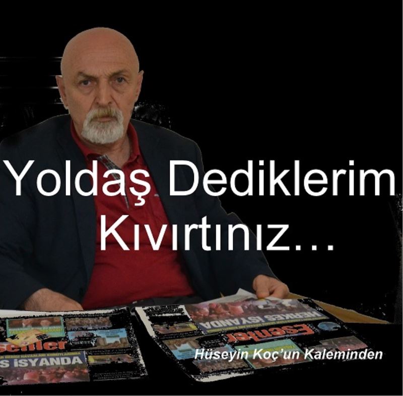Yoldaş Dediklerim Kıvırtınız