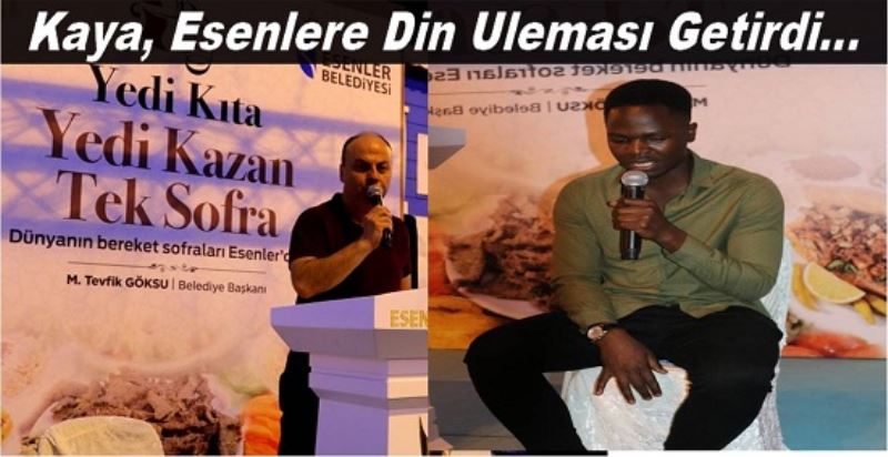 Kaya, Esenlere Din Uleması Getirdi
