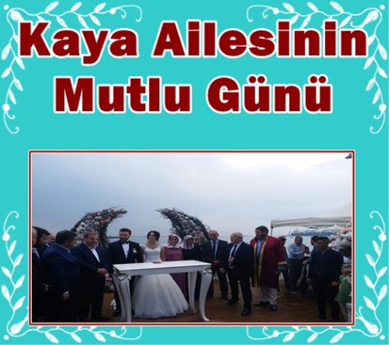 ​Kaya Ailesinin Mutlu Günü