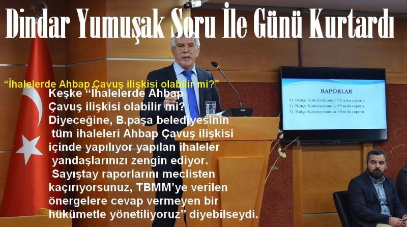 Dindar Yumuşak Soru İle Günü Kurtardı 