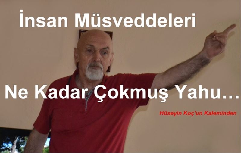 İnsan Müsveddeleri Ne Kadar Çokmuş Yahu
