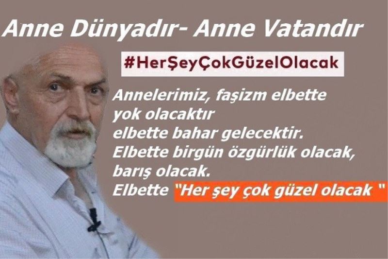 Anne Dünyadır- Anne Vatandır Her şey güzel olacak 