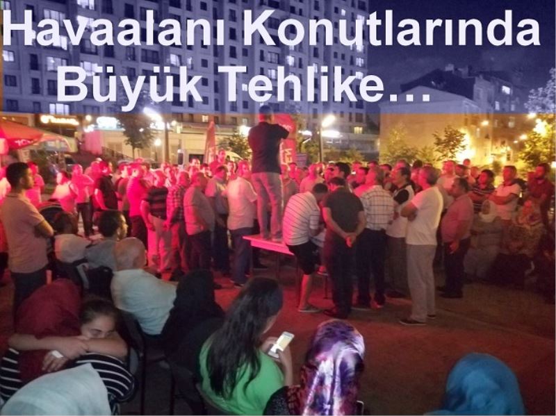 Havaalanı Konutlarında Büyük Tehlike