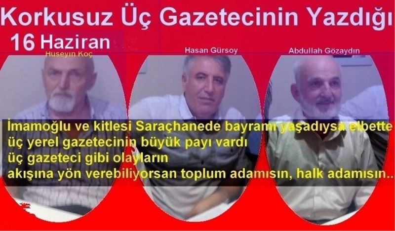 Korkusuz Üç Gazetecinin Yazdığı 16 Haziran