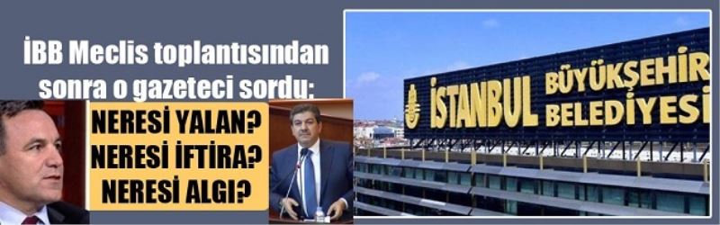 İBB Meclis toplantısından sonra  Deniz Zeyrek sordu: 