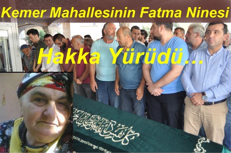 Kemer Mahallesinin Fatma Ninesi Hakka Yürüdü