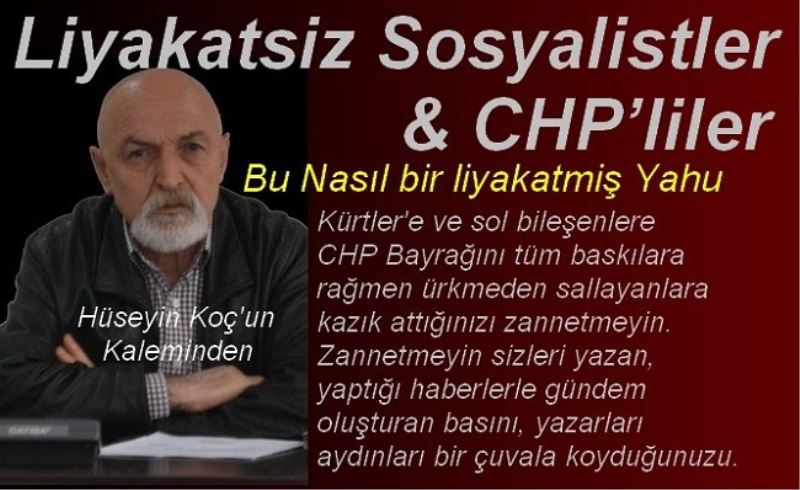 Liyakatsiz Sosyalistler & CHP