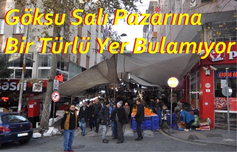 Göksu Salı Pazarına Bir Türlü Yer Bulamıyor