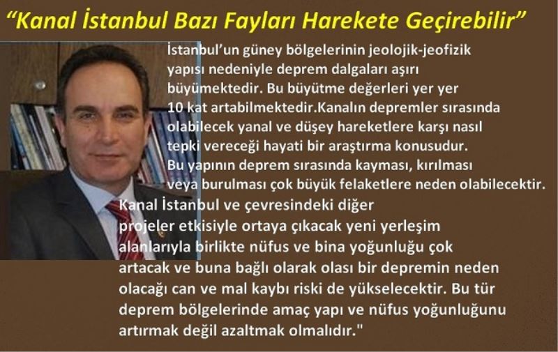 Eyidoğan, Kanal İstanbul Bazı Fayları Harekete Geçirebilir
